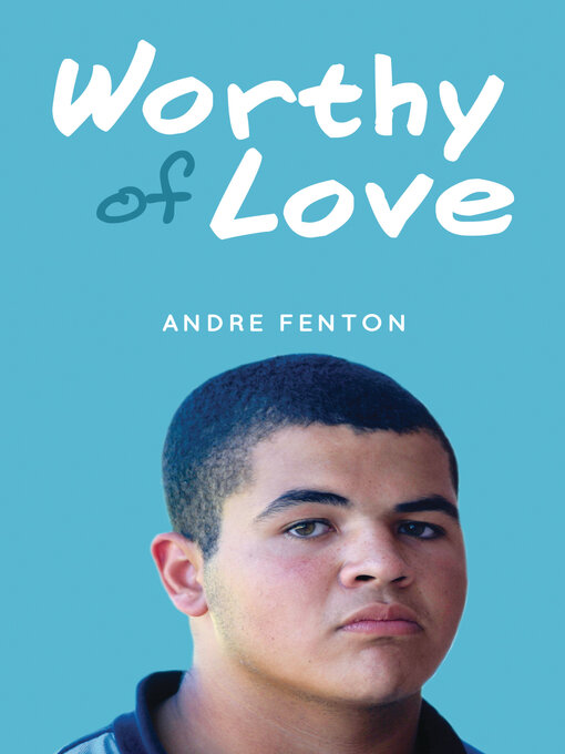 Title details for Worthy of Love by Andre Fenton - Available